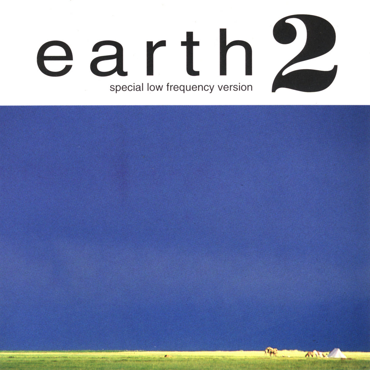 Earth - Earth 2: Special Low Frequency Version