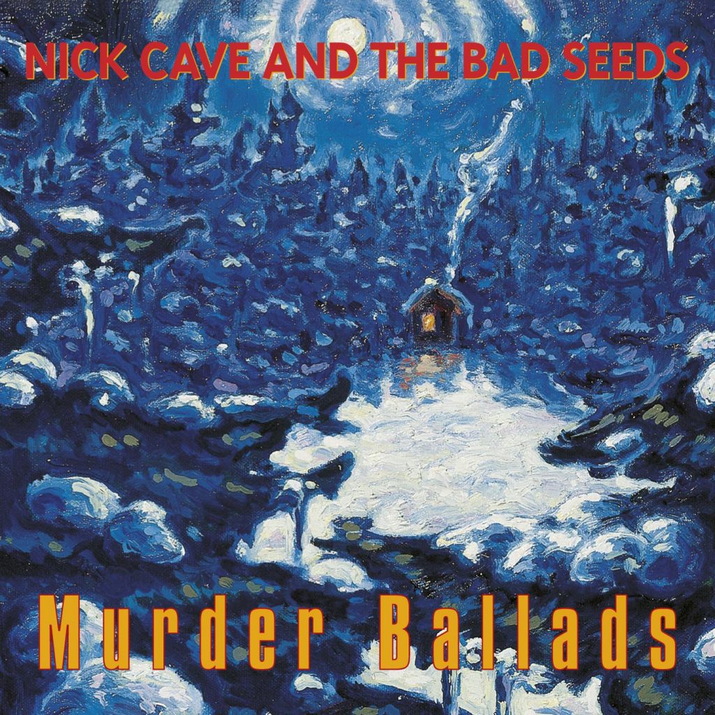 Nick Cave And The Bad Seeds  - Murder Ballads