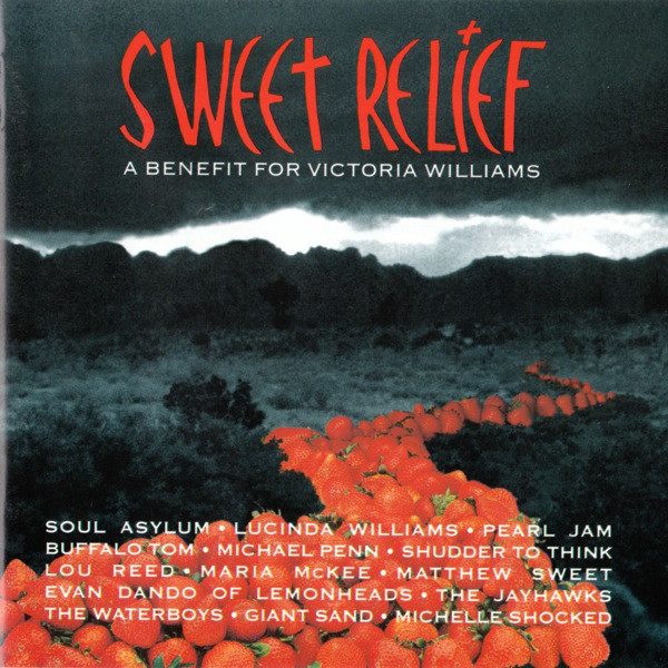 - Sweet Relief (A Benefit For Victoria Williams)