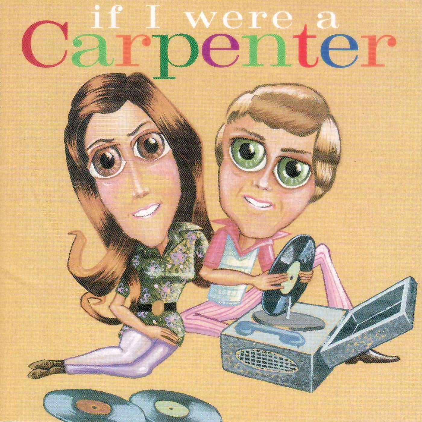  - If I Were A Carpenter