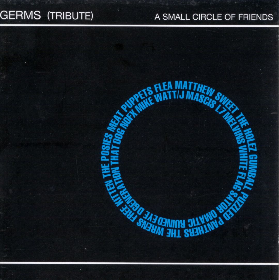  - Germs (Tribute) - A Small Circle Of Friends