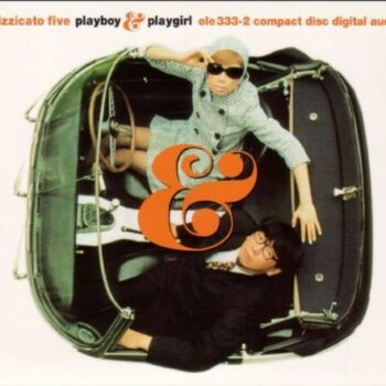 Pizzicato Five - Playboy & Playgirl