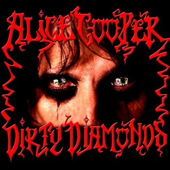 Alice Cooper - Dirty Diamonds