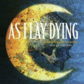 As I Lay Dying - Shadows Are Security