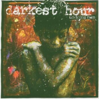 Darkest Hour - Undoing Ruin