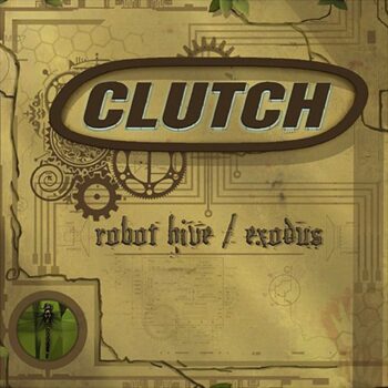 Clutch - Robot Hive/Exodus