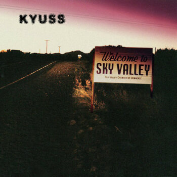 Kyuss - Welcome To Sky Valley (Platten der Neunziger)