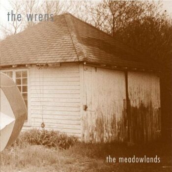 The Wrens - The Meadowlands