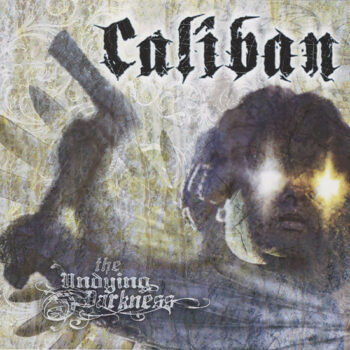 Caliban - The Undying Darkness