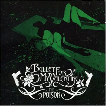 Bullet For My Valentine - The Poison