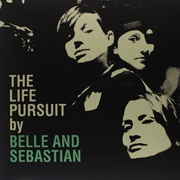 Belle And Sebastian - The Life Pursuit