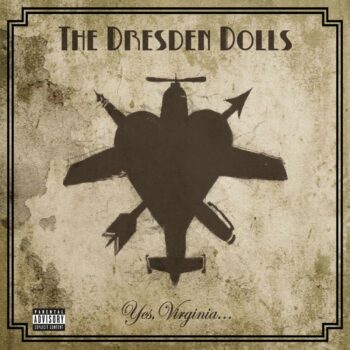 The Dresden Dolls - Yes, Virginia...