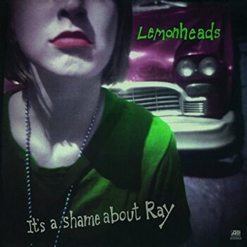 The Lemonheads - It's A Shame About Ray