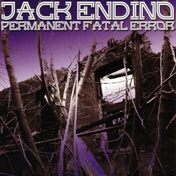 Jack Endino - Permanent Fatal Error