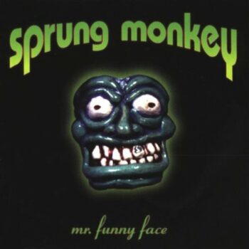 Sprung Monkey - Mr. Funny Face