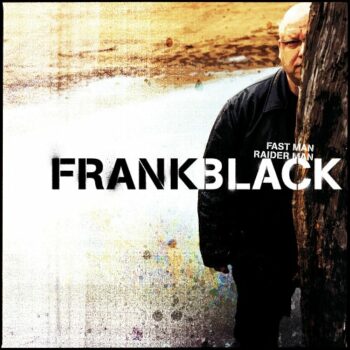 Frank Black - Fast Man Raider Man