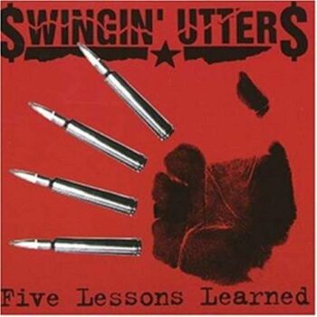 Swingin Utters - Five Lessons Learned