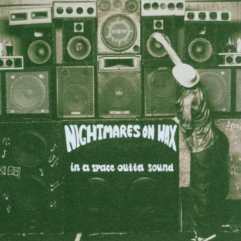 Nightmares On Wax - In A Space Outta Sound