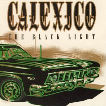 Calexico - The Black Light