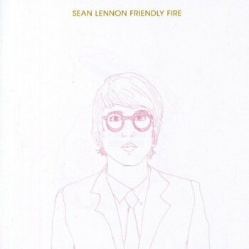Sean Lennon - Friendly Fire