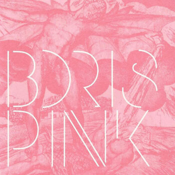 Boris - Pink