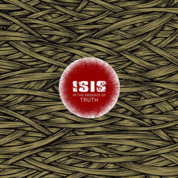 Isis - In The Absence Of Truth