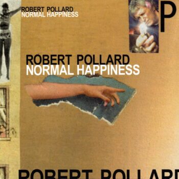 Robert Pollard - Normal Happiness