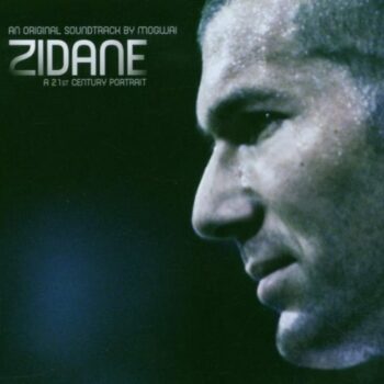 Mogwai - Zidane: A 21st Century Portrait (Soundtrack)
