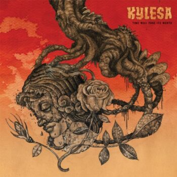 Kylesa - Time Will Fuse Its Worth