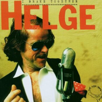 Helge Schneider - I Brake Together