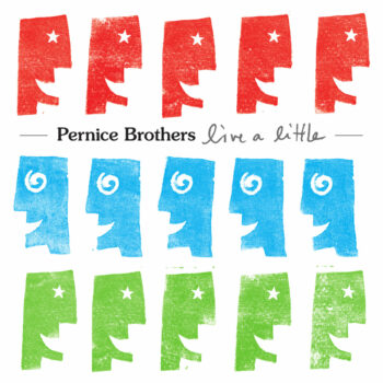 Pernice Brothers - Live A Little