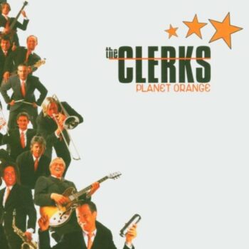 The Clerks - Planet Orange