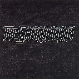 The Showdown - Temptation Come My Way