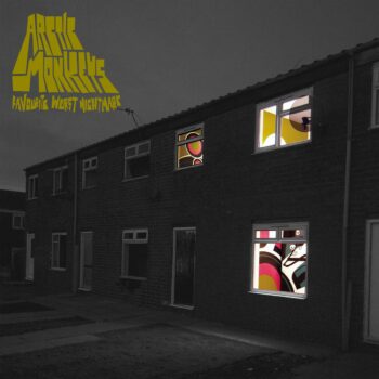 Arctic Monkeys - Favourite Worst Nightmare