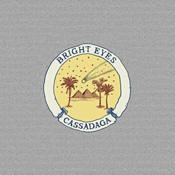 Bright Eyes - Cassadaga