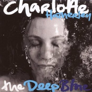 Charlotte Hatherley - The Deep Blue