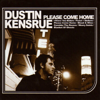 Dustin Kensrue - Please Come Home