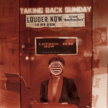 Taking Back Sunday - Louder Now (Re-Release)