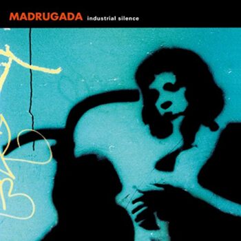 Madrugada - Industrial Silence