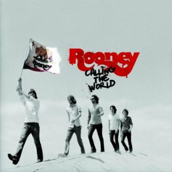 Rooney - Calling The World