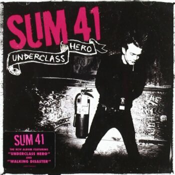 Sum 41 - Underclass Hero