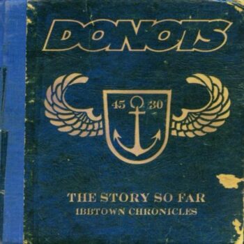 Donots - The Story So Far - Ibbtown Chronicles