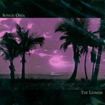 Songs: Ohia - The Lioness