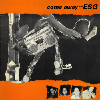 ESG - Come Away With ESG (Re-Release)