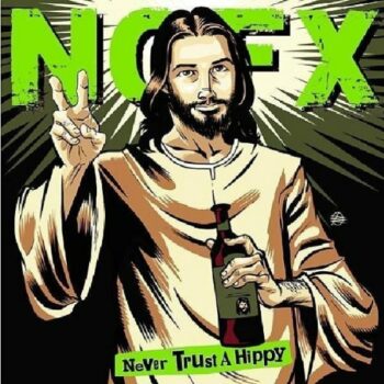 NOFX - Never Trust A Hippy (EP)