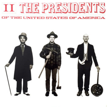 The Presidents Of The United States Of America - II