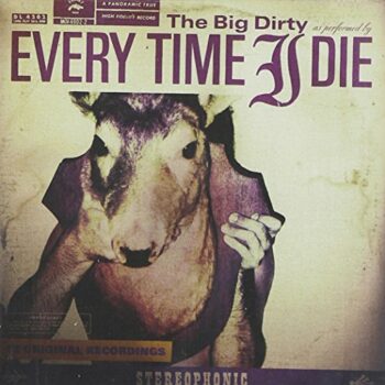 Every Time I Die - The Big Dirty