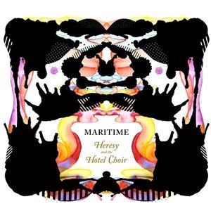 Maritime - Heresy And The Hotel Choir