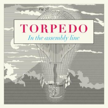 Torpedo - In The Assembly Line