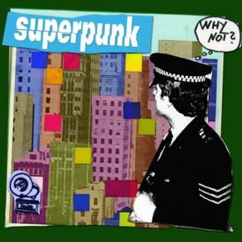 Superpunk - Why Not?